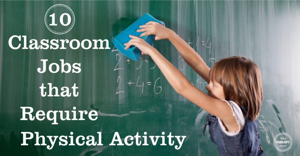 10 Classroom Jobs that Require Physical Activity Your Therapy Source