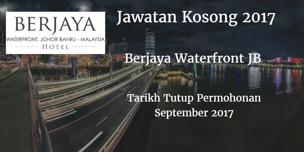 Jawatan Kosong BERJAYA WATERFRONT SDN.BHD September 2017 Jawatan