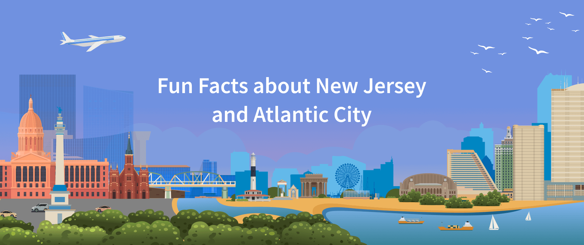 50 Facts About New Jersey and Atlantic City You Want to Know