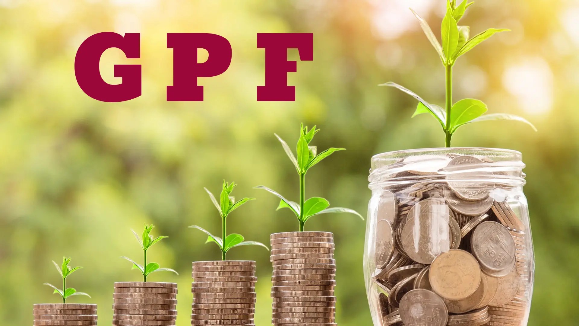 Timely payment of GPF final payment to the retiring Government Servant