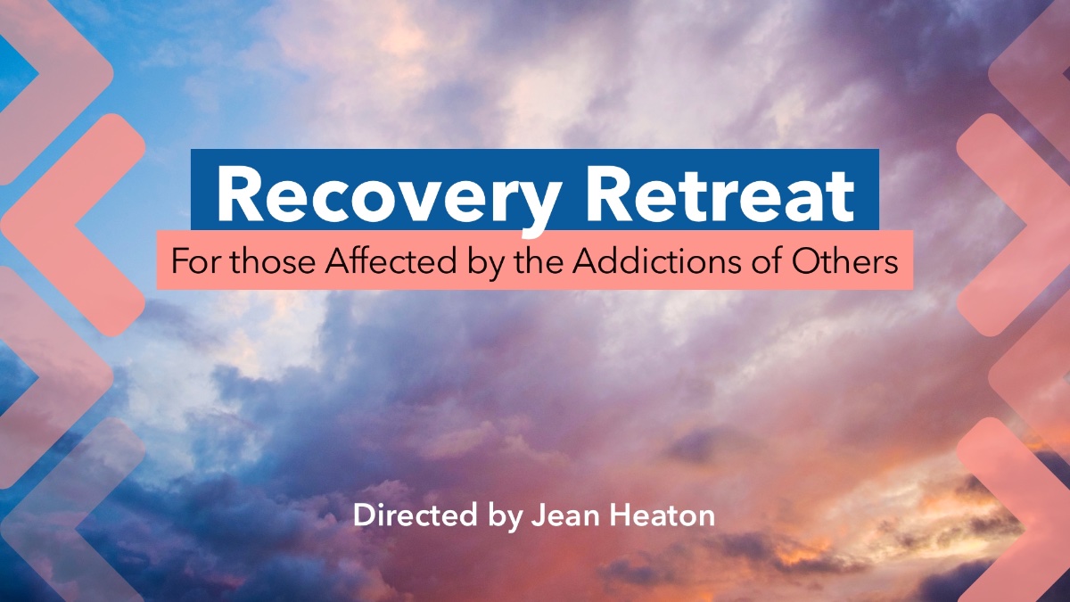 TwoNight Recovery Retreat For Those Affected by the Addictions of