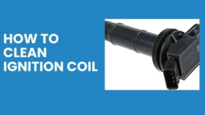 Ignition Coil Maintenance: Guide to Proper Cleaning and Maintenance
