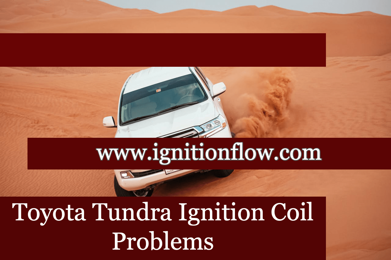 Toyota Tundra Ignition Coil Problems Ignition Flow