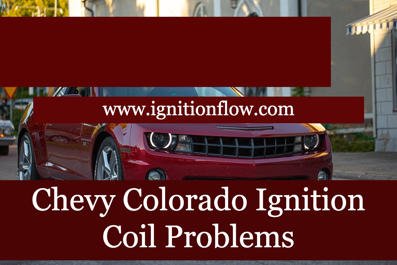 Chevy Colorado Ignition Coil Problems Ignition Flow