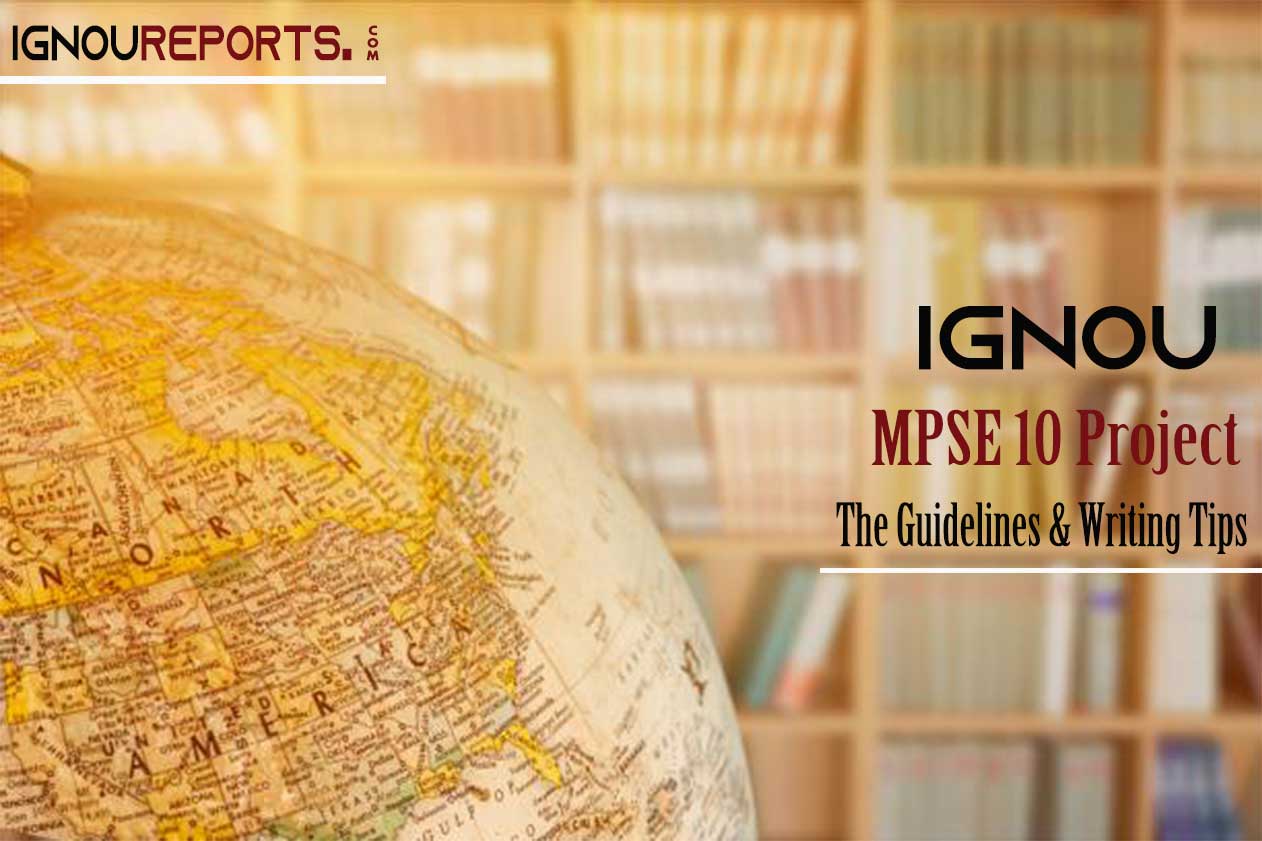 IGNOU MPSE 10 Project Guidelines & Writing Tips Ignou Reports