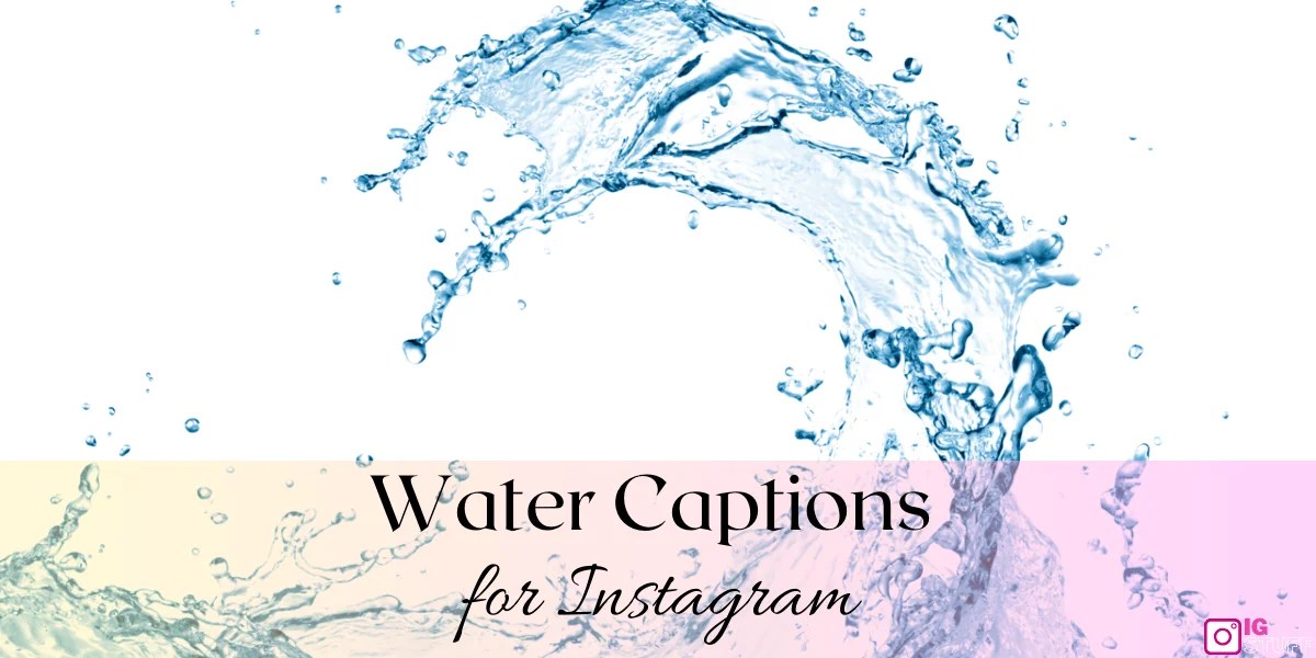 Refresh Your Feed 125 Water Captions For Instagram