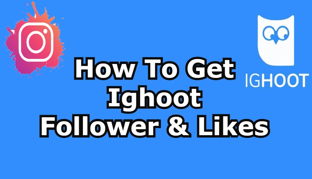 Ighoot Ighoot Follower Hack Ighoot Apk Followers Ighoot Net 2024