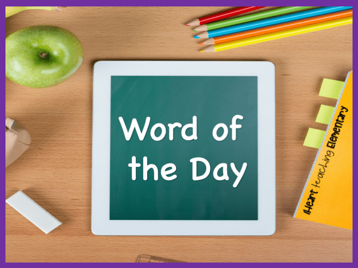 How to Use Classroom Vocabulary Activities Like Word of the Day