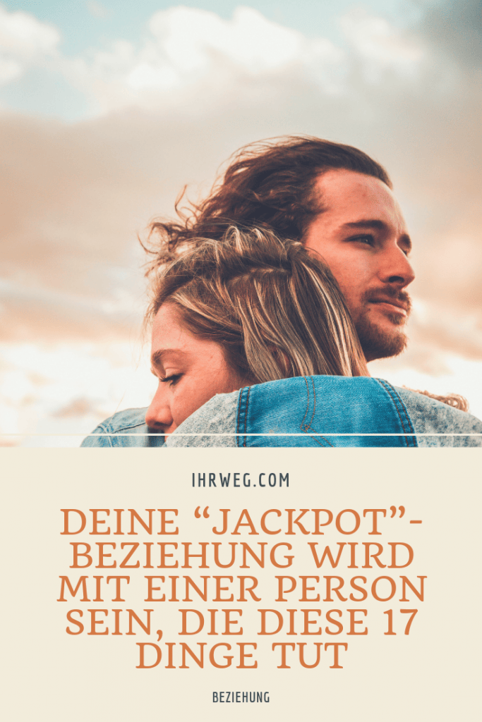 Deine “Jackpot”Beziehung Wird Mit Einer Person Sein, Die Diese 17