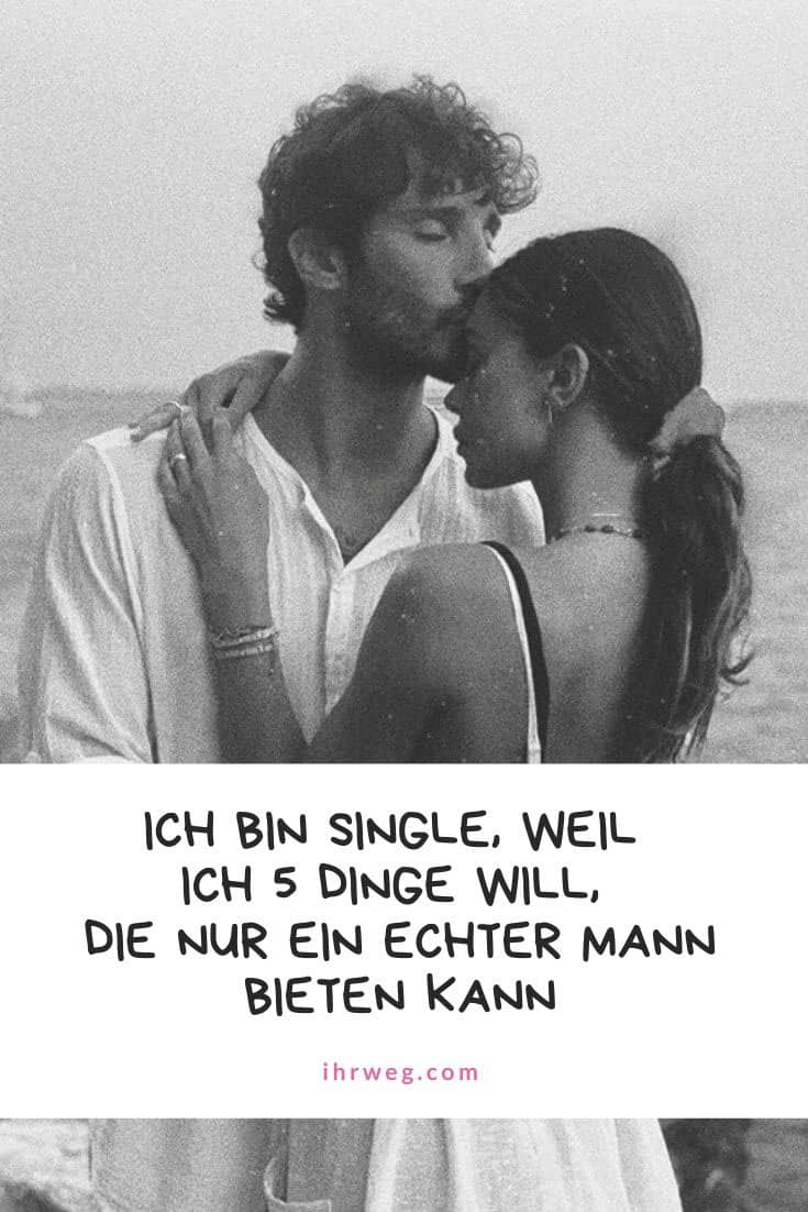 Ich Bin Single, Weil Ich 5 Dinge Will, Die Nur Ein Echter