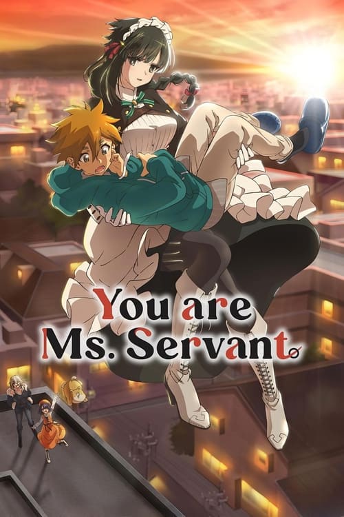 You are Ms. Servant 2024 S1 Complete Anime Series