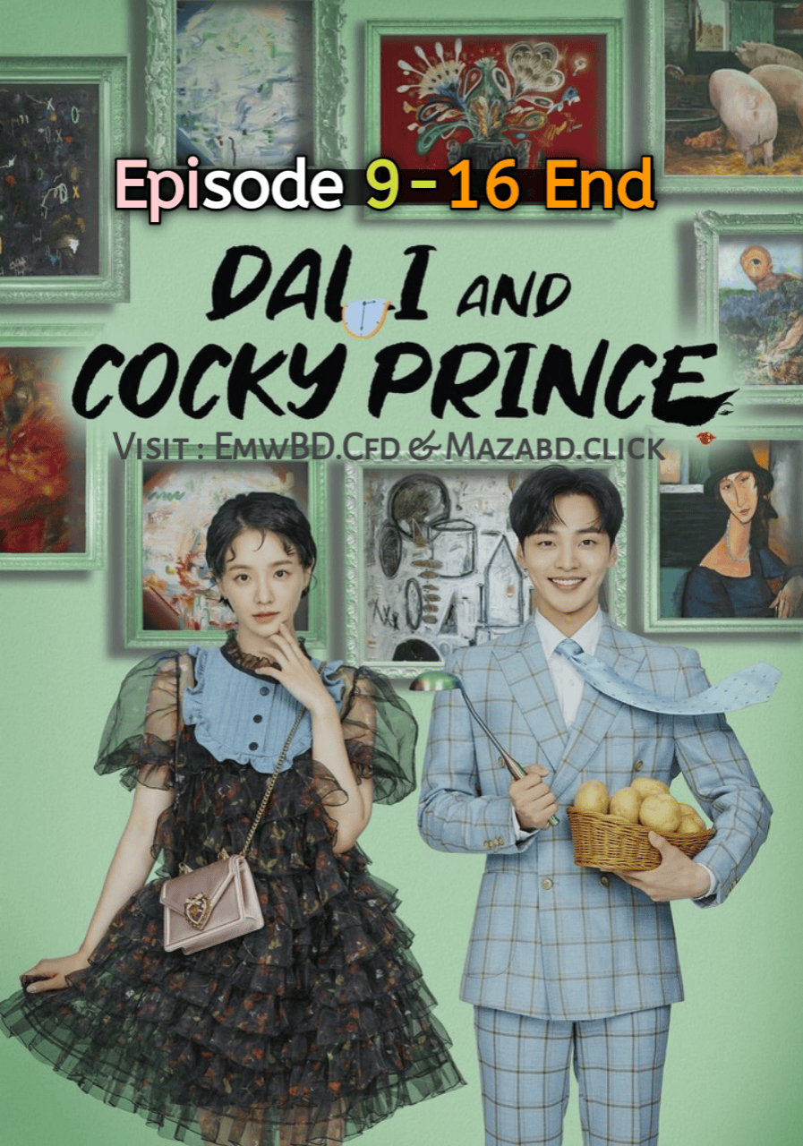 Dali & Cocky Prince (2021) S1 Ep 9-16 Hindi ORG