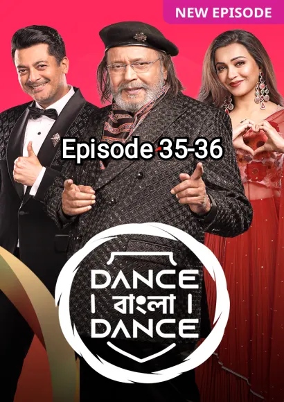 Dance Bangla Dance (2025) S13 Ep 35-36 Bengali Zee5