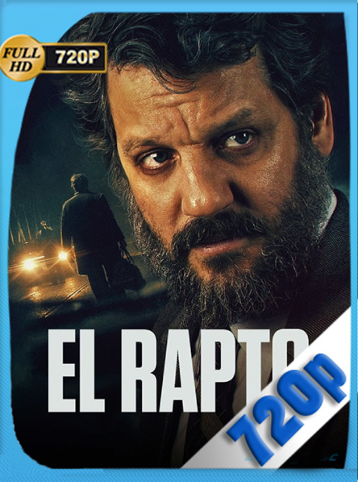 El rapto (2023) WEBDL 720p Latino [GoogleDrive] Peliculas Google