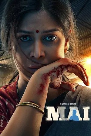 Mai A Mother’s Rage (2025) S01 Ep 1-6 Hindi Series