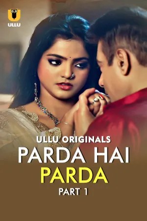 [18+] Parda Hai Parda (2026) S01 Part 1-2 Hindi Ullu WEB Series