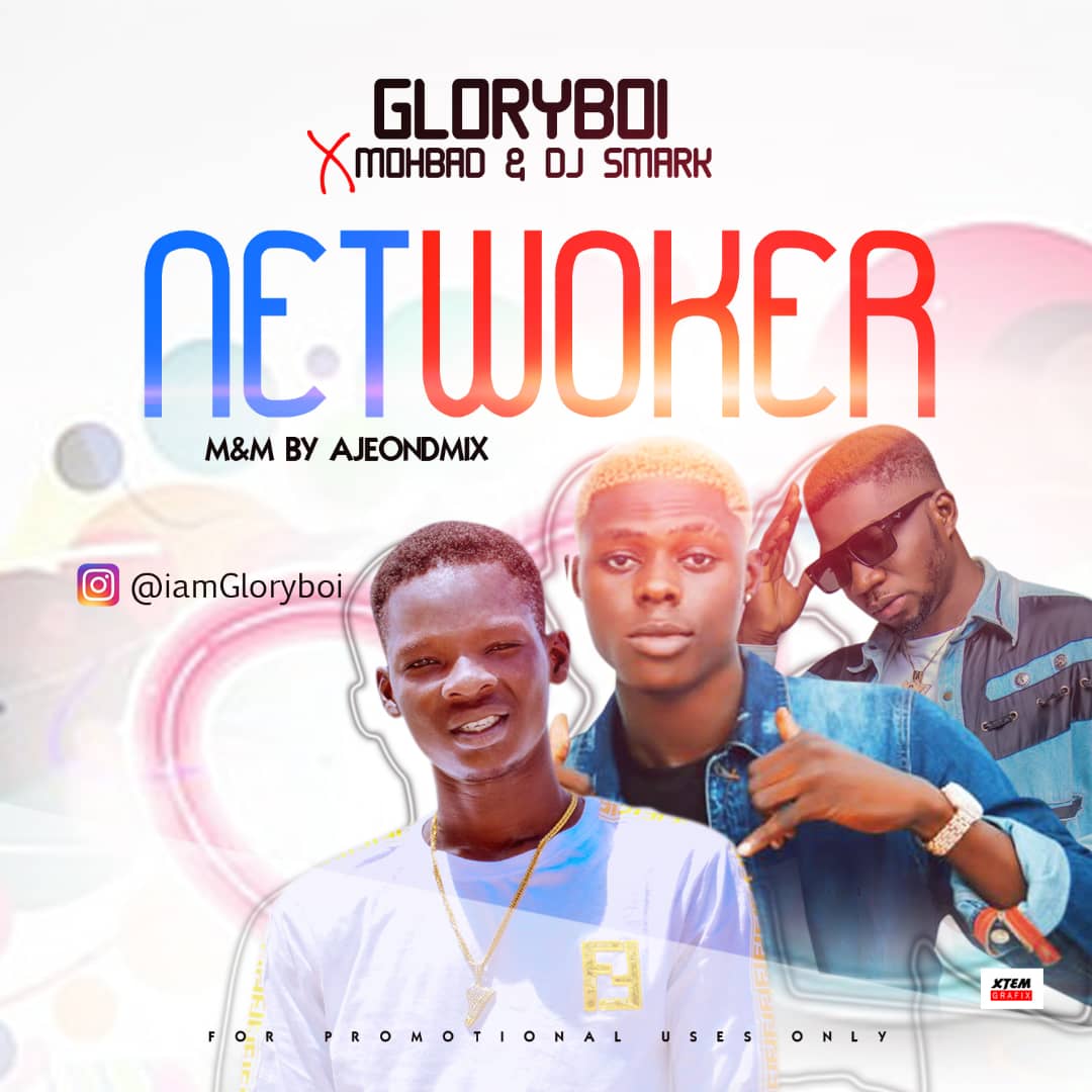 [Audio] Gloryboi Networker ft. Mohbad & Dj Smark » IJEBULOADED