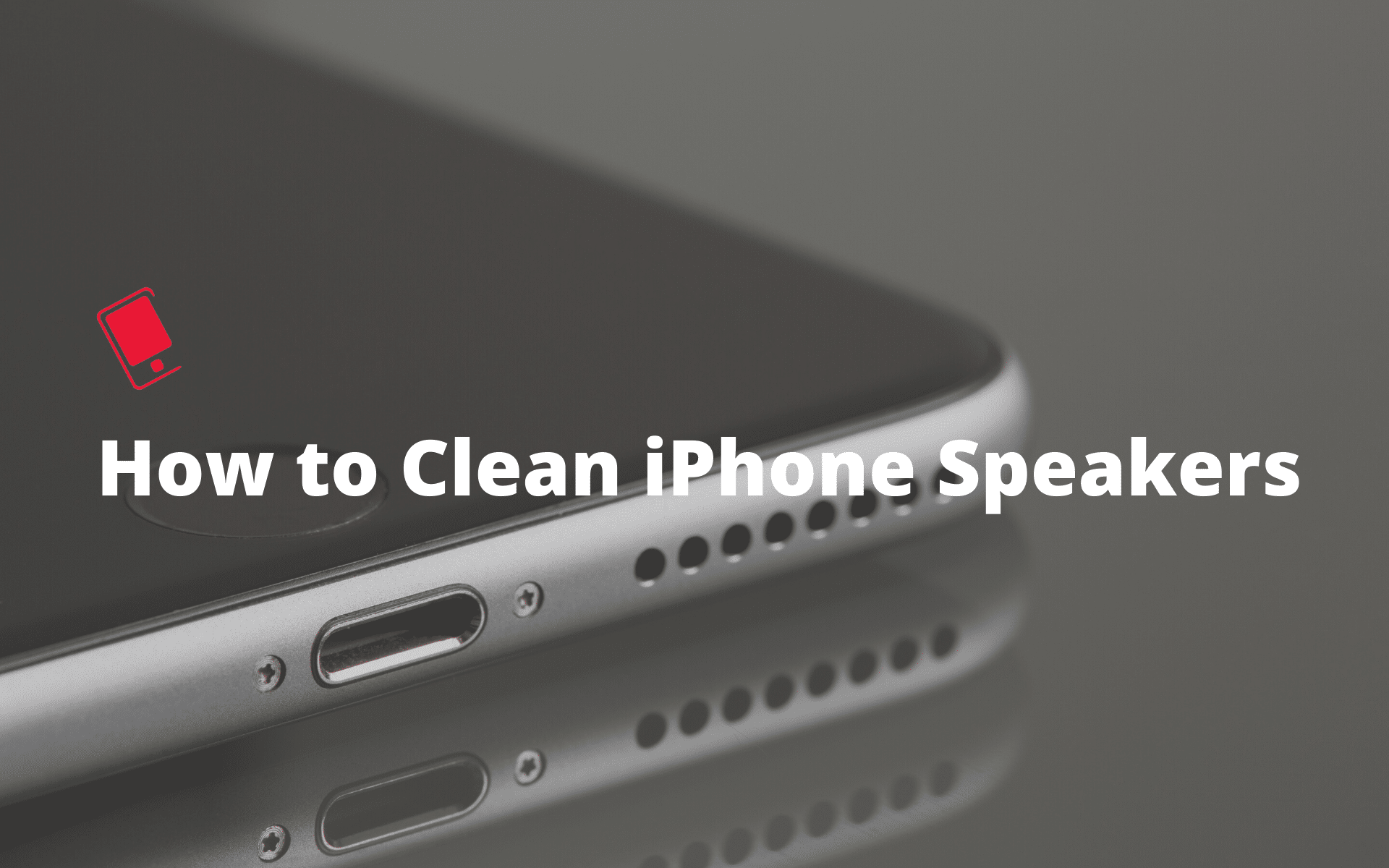 How to Clean iPhone Speakers Without Damaging Them iPhone Hacks 1