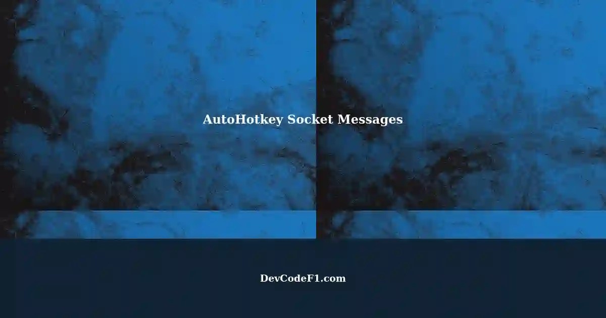 Sending Socket Messages with AutoHotkey V1 and V2