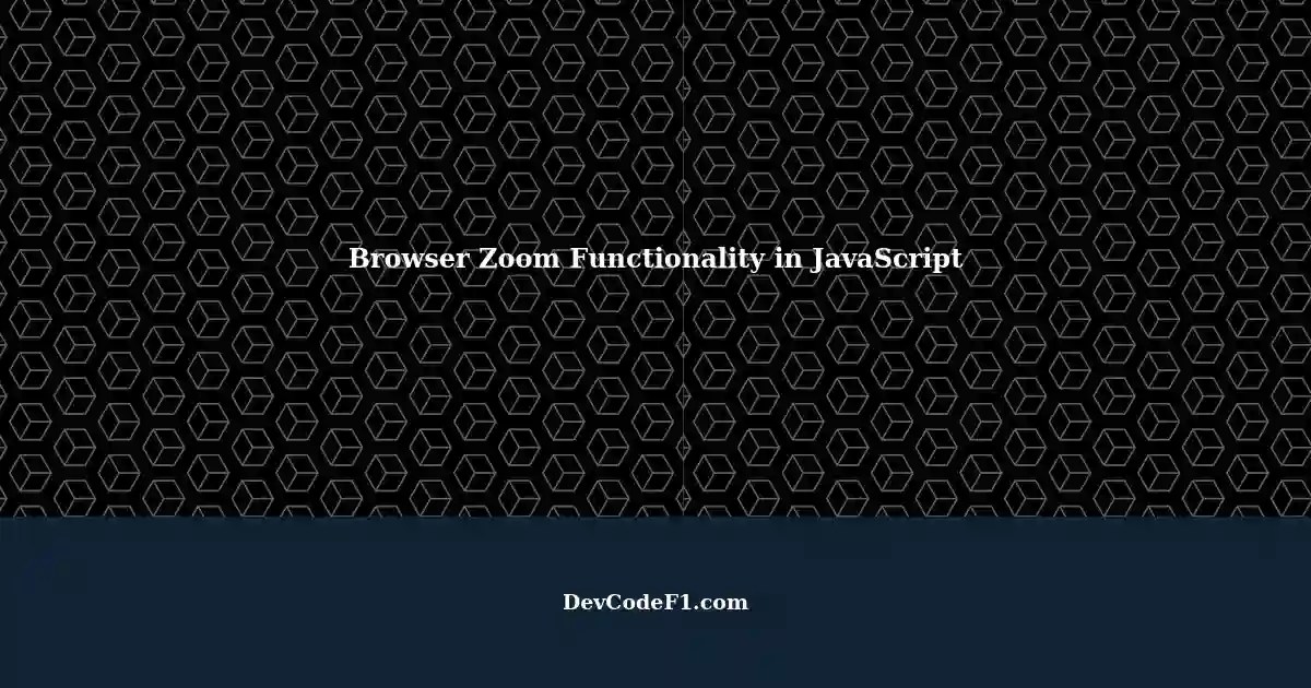 Recreating Browser Zoom Functionality with JavaScript