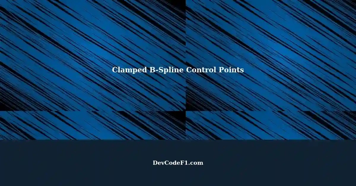 Displaying Clamped BSpline Curves Control Points Definition
