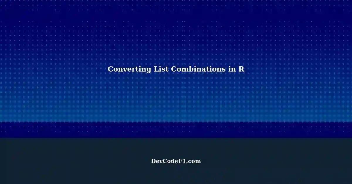 Convert Complex List Combinations in R using conjoint library