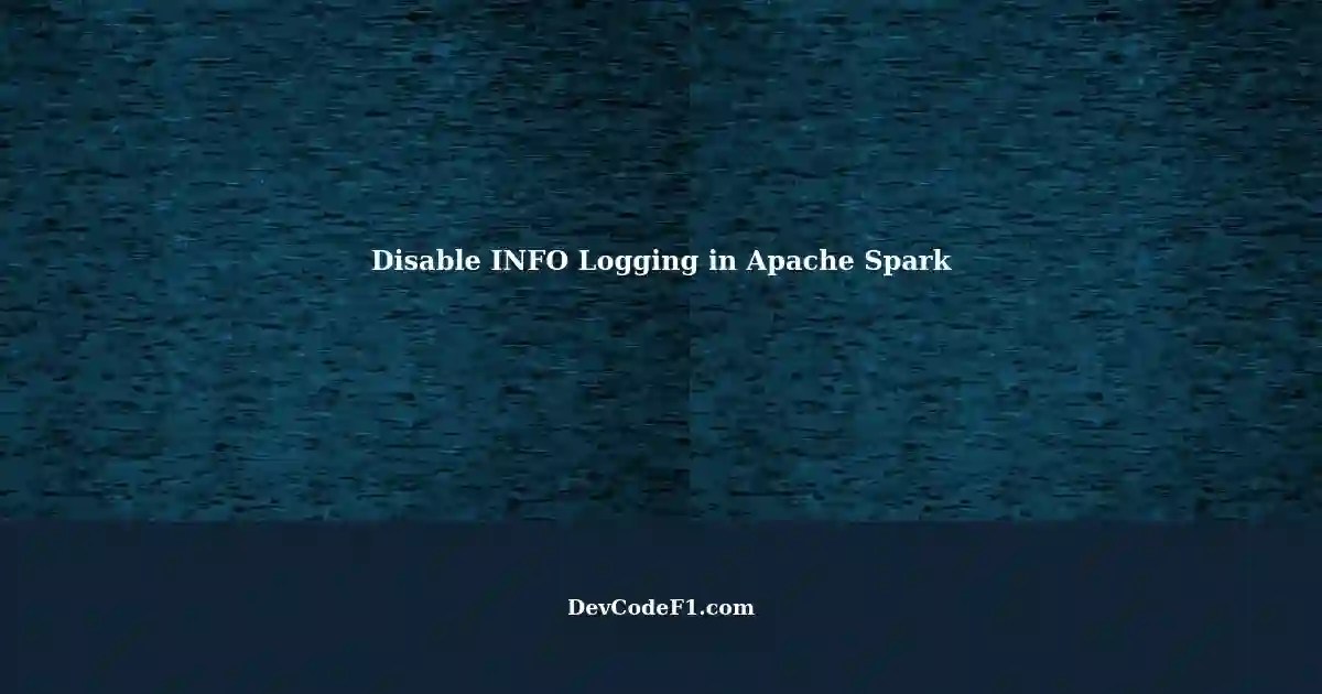 Completely Disabling INFO Level Logging in Apache Spark for Java