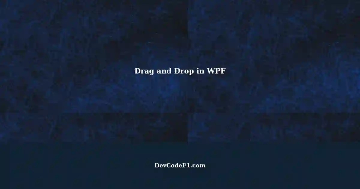 Implementing Drag and Drop File Transfer in WPF with GongSolutions Drag and Drop Library