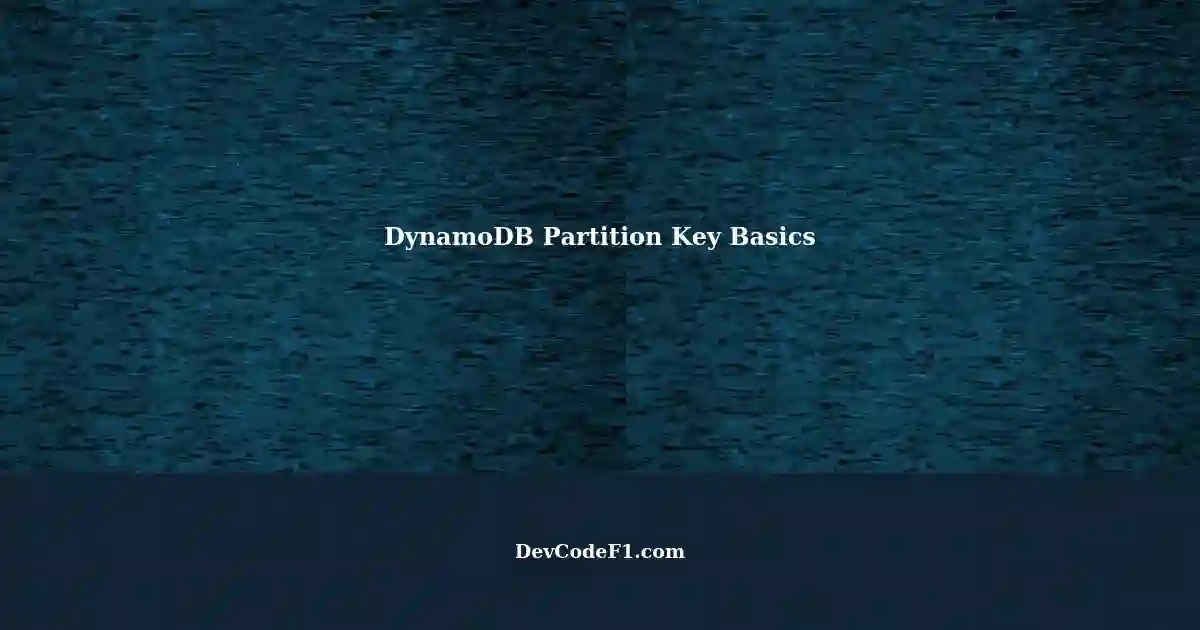 Understanding Partition Key Concepts in DynamoDB
