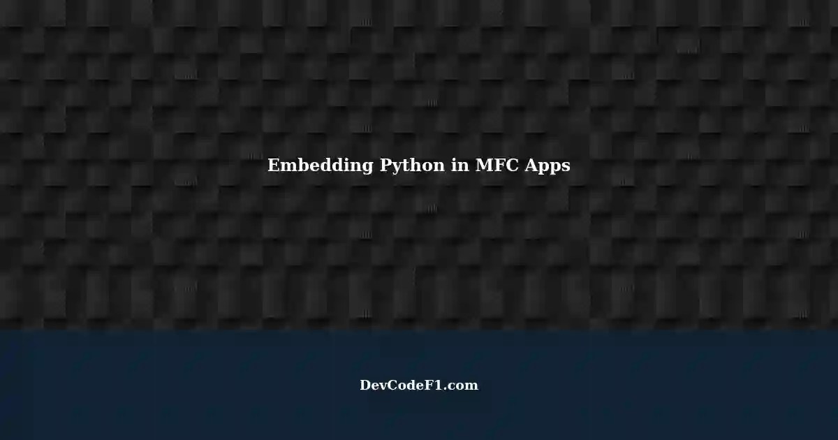 Embedding Python in a 32bit MFC Desktop Application on a 64bit System