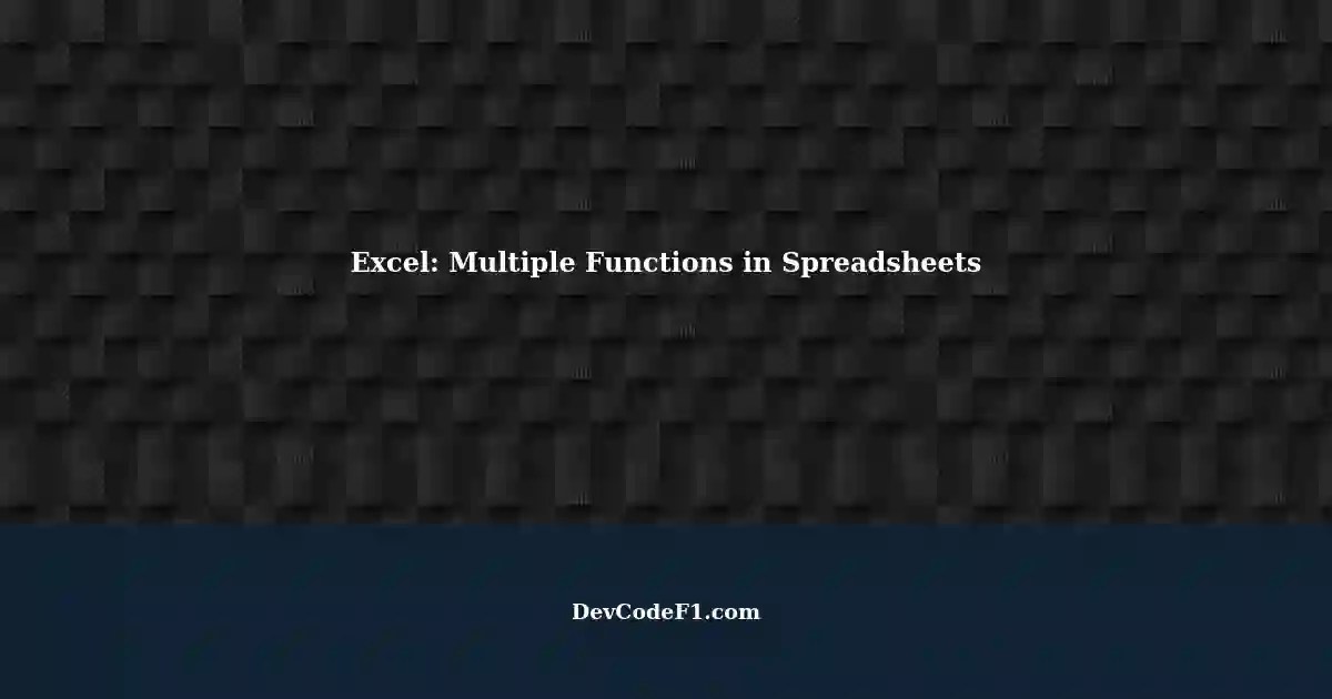 Creating Spreadsheets in Excel with Multiple Functions