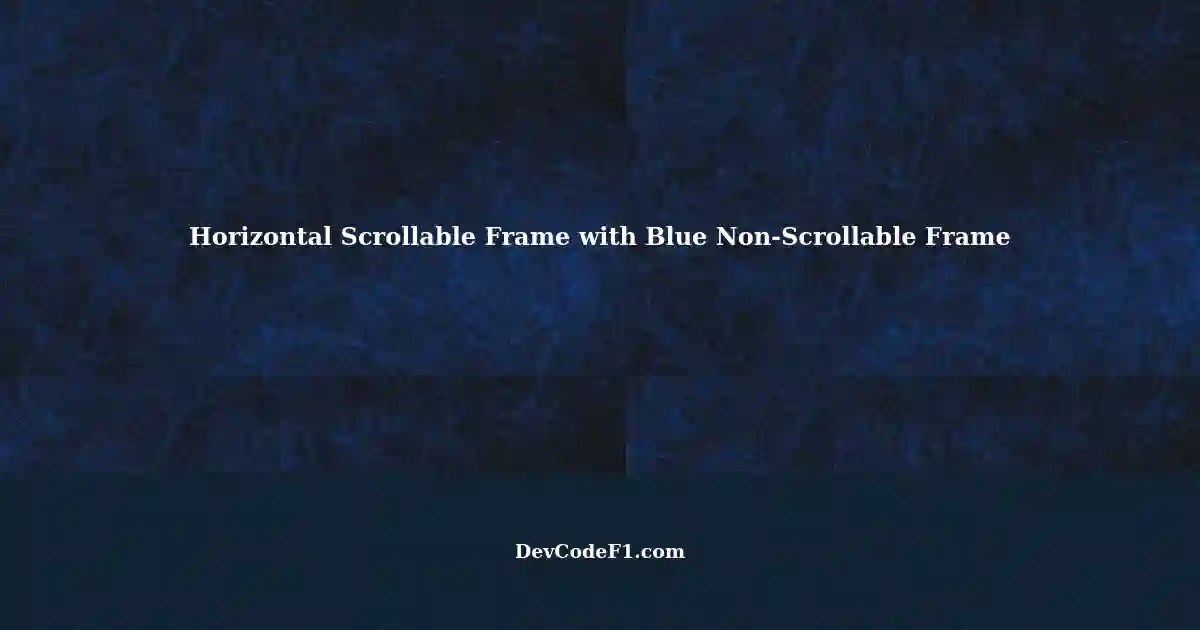Customizing Tkinter Creating a Horizontal Scrollable Frame with a Non