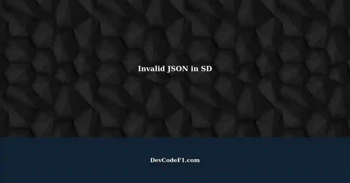 Handling Invalid JSON in Software Development A Guide