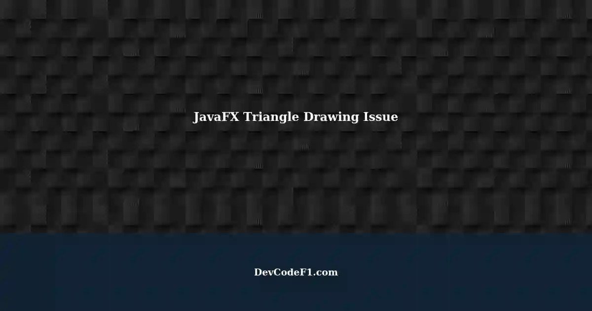 JavaFX Problem Incorrect Polygon Drawing Position Triangle