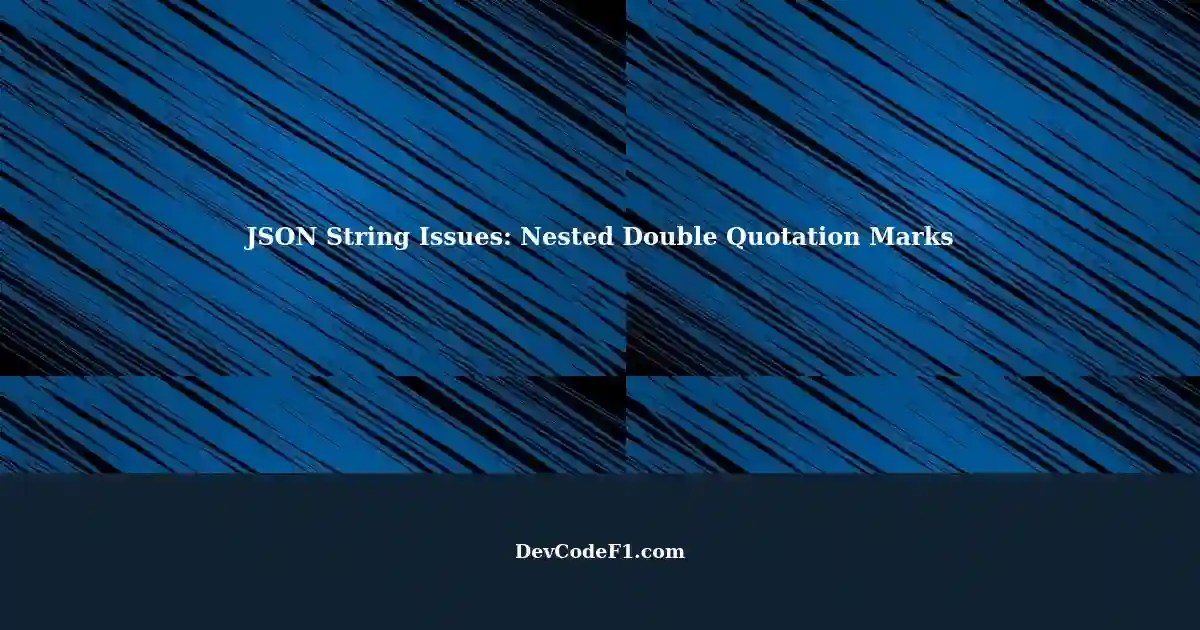 Handling Malformed JSON Strings with Nested Double Quotation Marks in