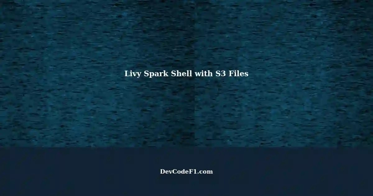 Using Livy Spark Shell External Library for Scala Code, Reading S3
