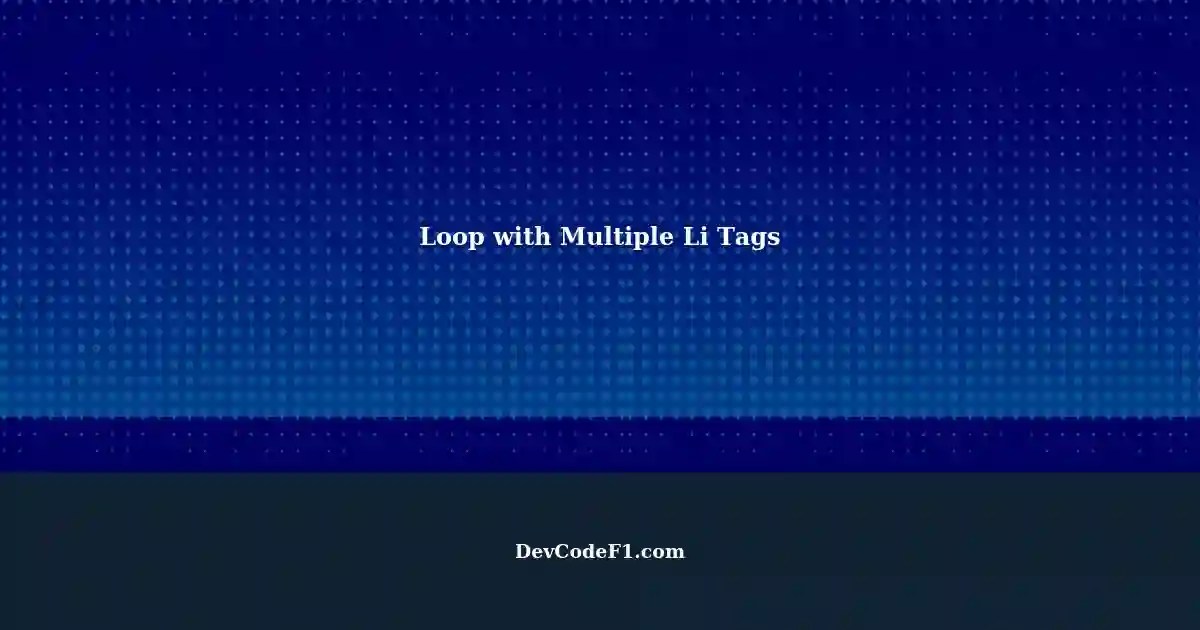 Creating a Loop with Multiple Li Tag HTML Code of Different Values