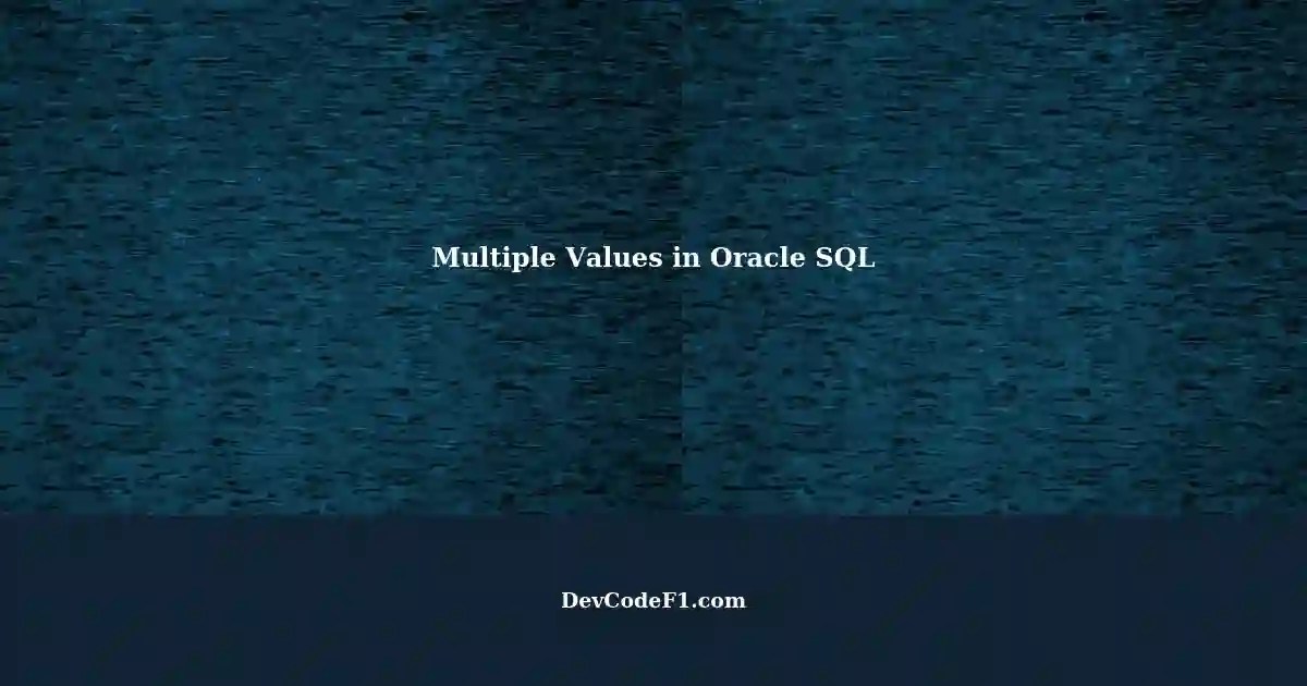 Return Multiple Values When Conditions Are Satisfied in Oracle SQL