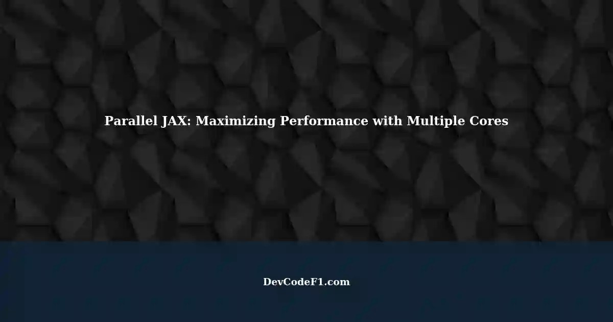 Parallelizing JAX Achieving Better Performance with More Cores