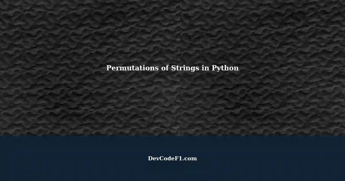 Calculating Possible Permutations of a String in Python