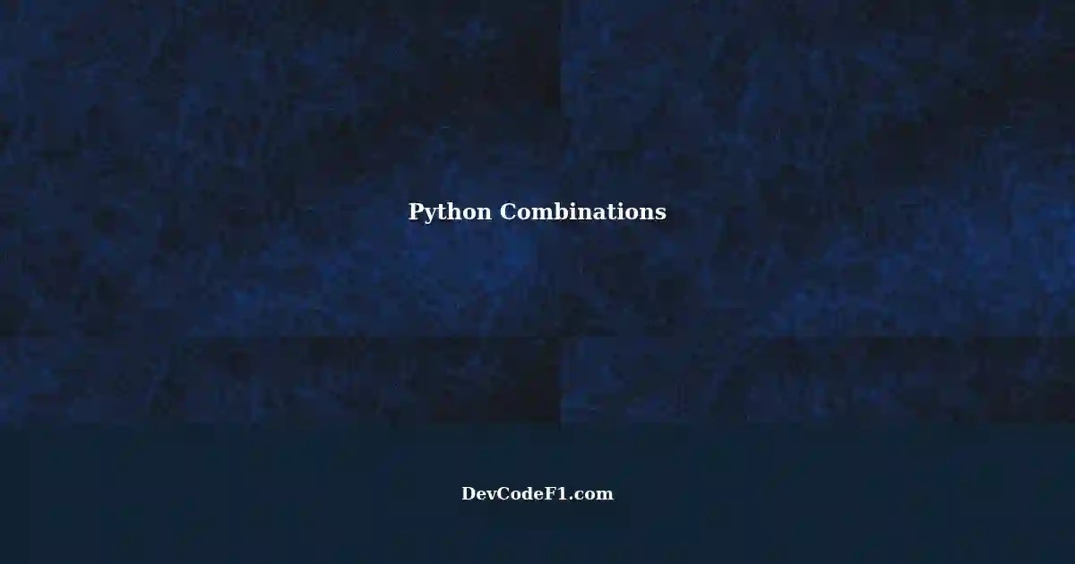 Generating Combinations Single, Double, Triple in Python