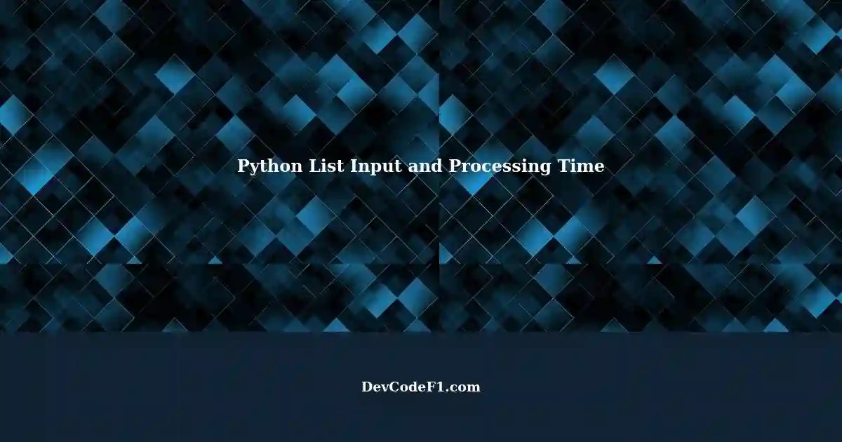 Taking List Input and Processing Time in Python