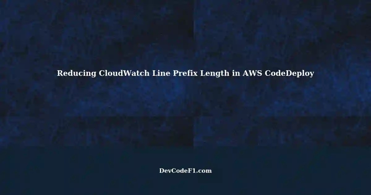 Possible Reduce Length of CloudWatch Line Prefix in AWS CodeDeploy Logs