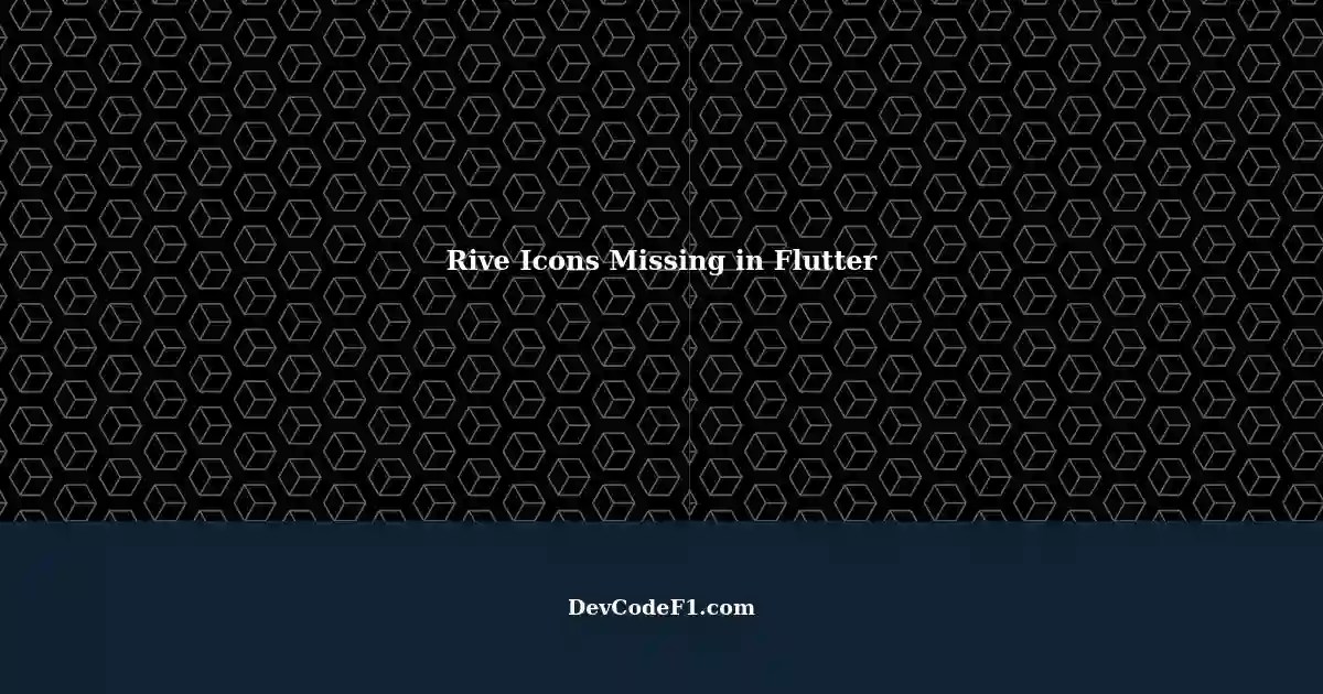 Flutter Rive Icons Not Showing in Bottom Bar