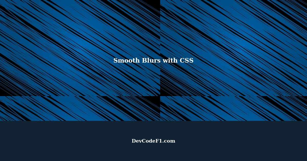 Creating Smooth Blurs with CSS