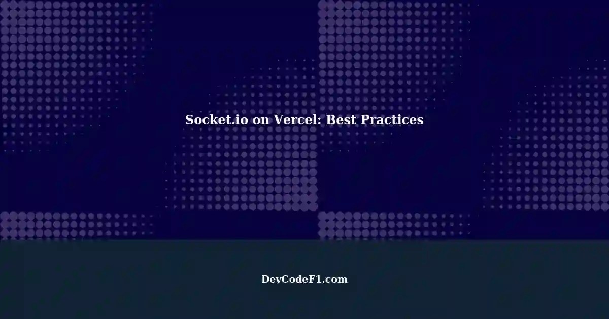 Socket.io Not Working on Vercel Production A Solution
