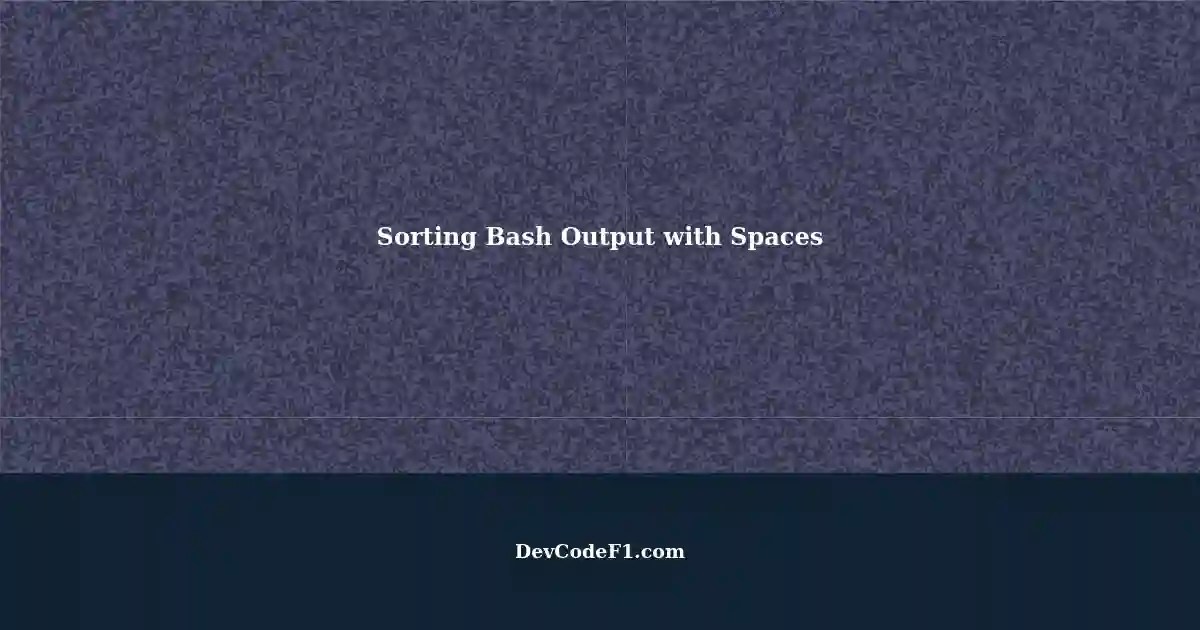 Sorting Bash Output Based on Character Count, Including Spaces