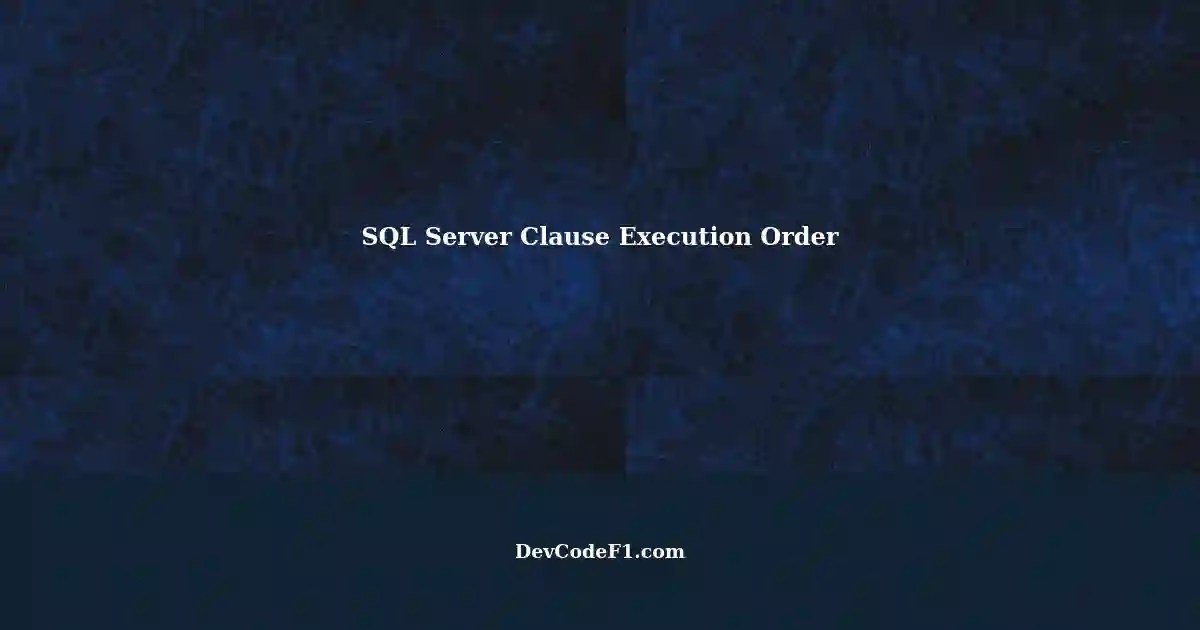 SQL Server Executing Clauses in Order