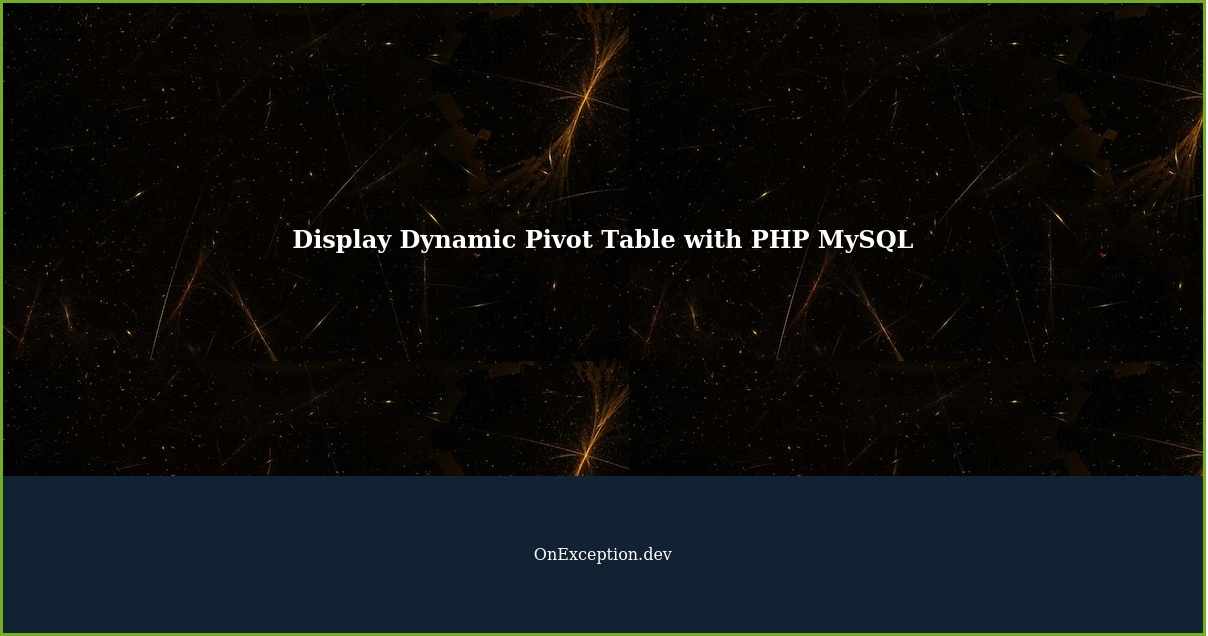 How to Display Dynamic Pivot Table Using PHP MySQL