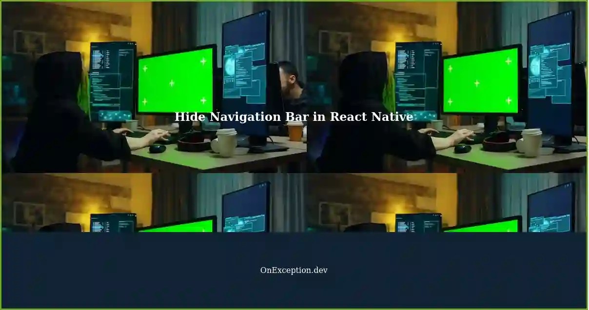 Hide Android Navigation Bar in React Native Apps A StepbyStep Guide
